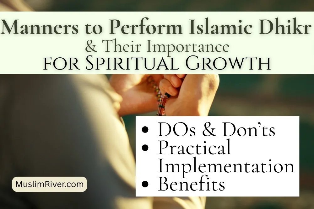 Manners to Perform Dhikr & Their Importance in Islam
