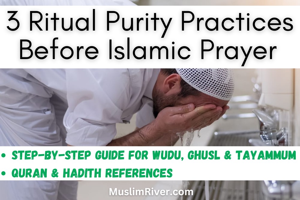 3 Ritual Purity Practices Before Islamic Prayer: Wudu, Ghusl &amp; Tayammum